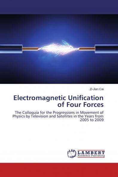 Electromagnetic Unification of Four Forces