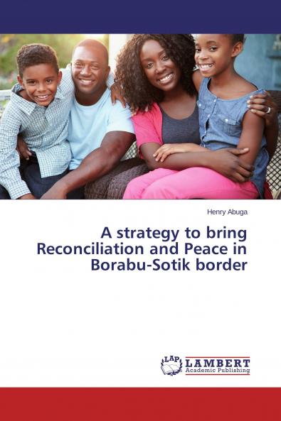 A strategy to bring Reconciliation and Peace in Borabu-Sotik border