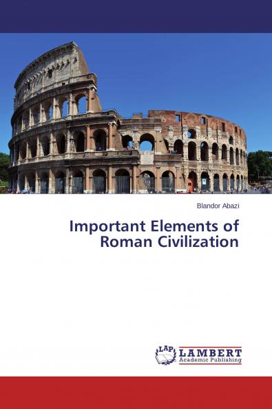 Important Elements of Roman Civilization