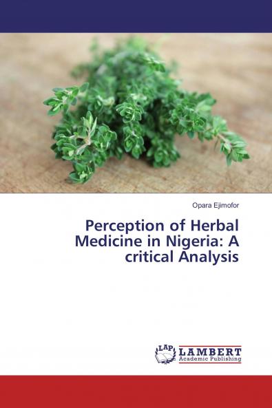 Perception of Herbal Medicine in Nigeria: A critical Analysis