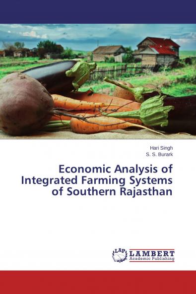 Economic Analysis of Integrated Farming Systems of Southern Rajasthan