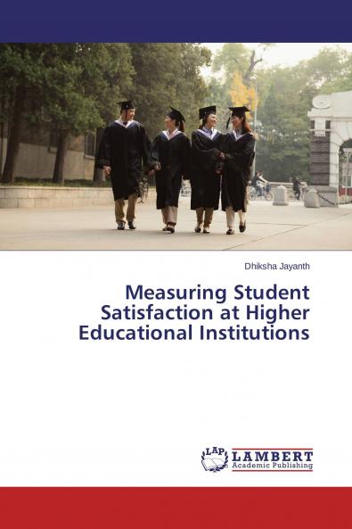 Measuring Student Satisfaction at Higher Educational Institutions