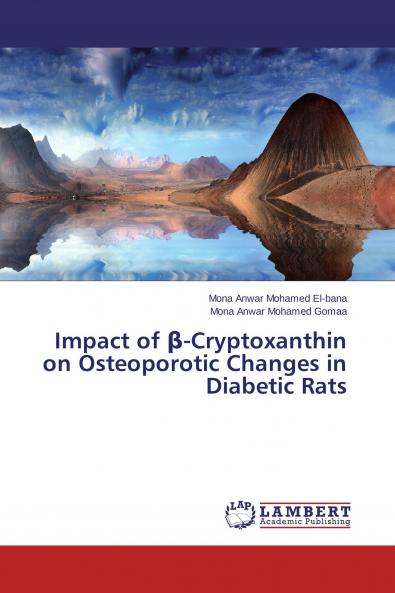 Impact of ��-Cryptoxanthin on Osteoporotic Changes in Diabetic Rats