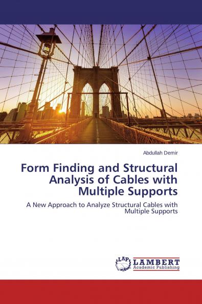 Form Finding and Structural Analysis of Cables with Multiple Supports
