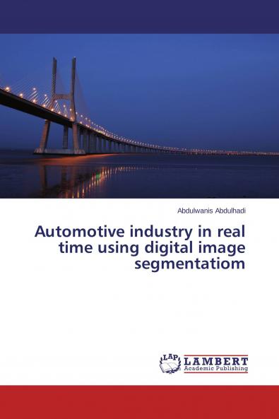Automotive industry in real time using digital image segmentatiom