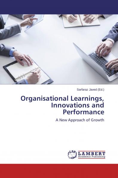 Organisational Learnings Innovations and Performance