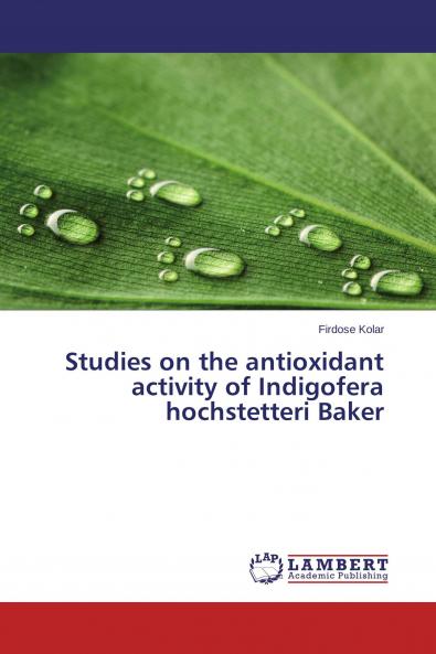 Studies on the antioxidant activity of Indigofera hochstetteri Baker