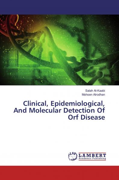 Clinical Epidemiological And Molecular Detection Of Orf Disease