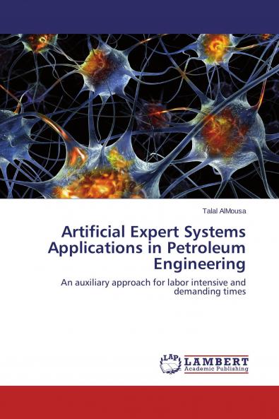 Artificial Expert Systems Applications in Petroleum Engineering