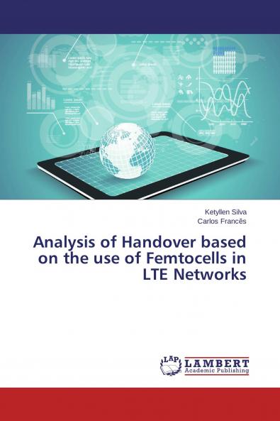 Analysis of Handover based on the use of Femtocells in LTE Networks