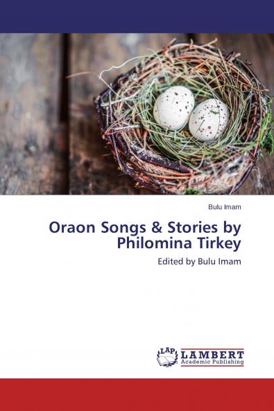 Oraon Songs & Stories by Philomina Tirkey