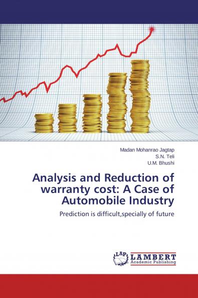 Analysis and Reduction of warranty cost
