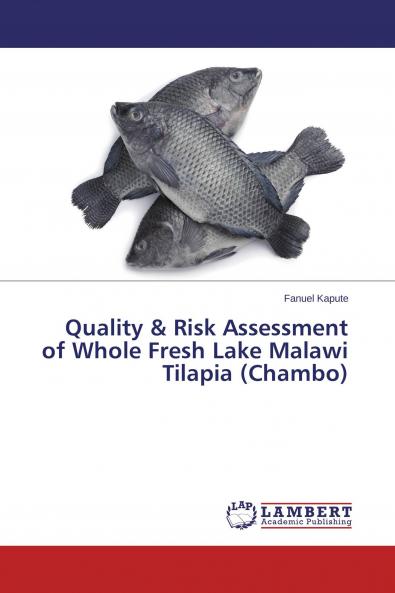 Quality & Risk Assessment of Whole Fresh Lake Malawi Tilapia (Chambo)