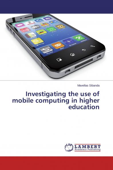 Investigating the use of mobile computing in higher education