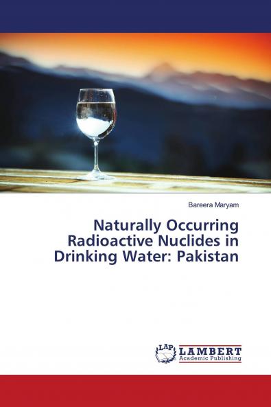 Naturally Occurring Radioactive Nuclides in Drinking Water