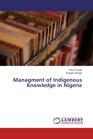 Managment of Indigenous Knowledge in Nigeria