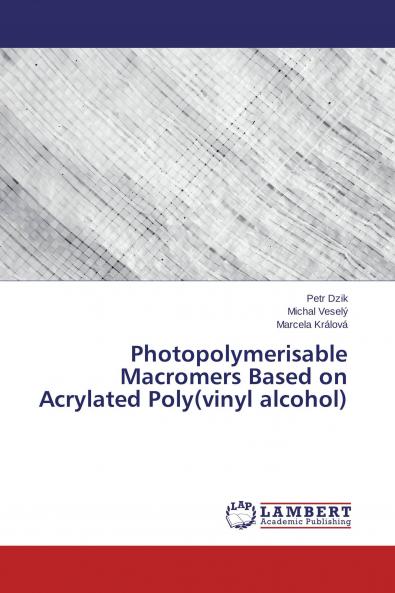 Photopolymerisable Macromers Based on Acrylated Poly(vinyl alcohol)