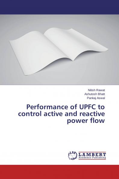 Performance of UPFC to control active and reactive power flow