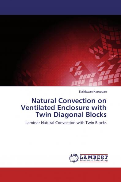 Natural Convection on Ventilated Enclosure with Twin Diagonal Blocks