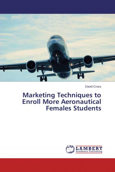 Marketing Techniques to Enroll More Aeronautical Females Students