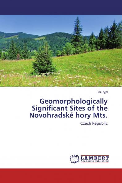 Geomorphologically Significant Sites of the Novohradsk�� hory Mts.