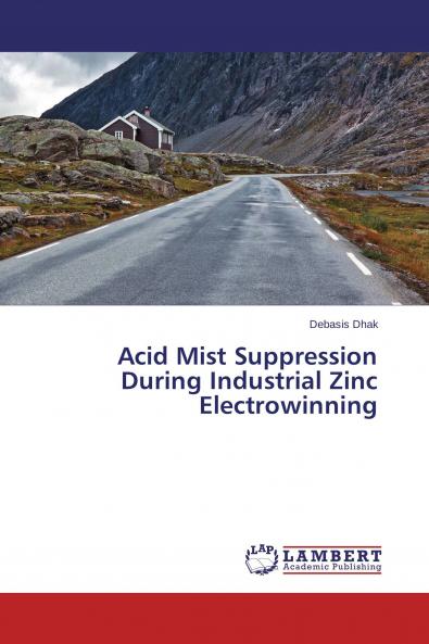 Acid Mist Suppression During Industrial Zinc Electrowinning