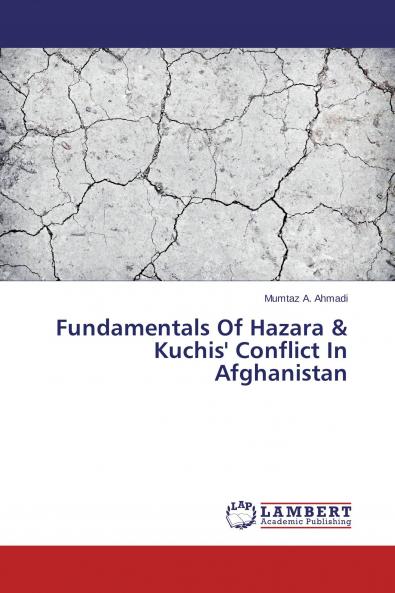 Fundamentals Of Hazara & Kuchis' Conflict In Afghanistan