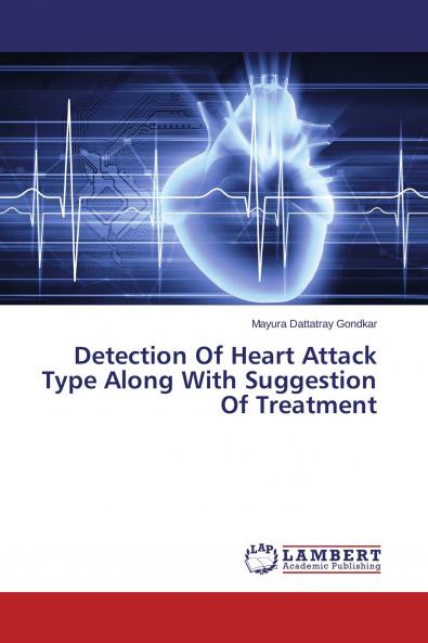 Detection Of Heart Attack Type Along With Suggestion Of Treatment
