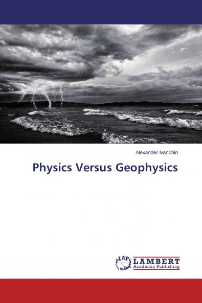 Physics Versus Geophysics