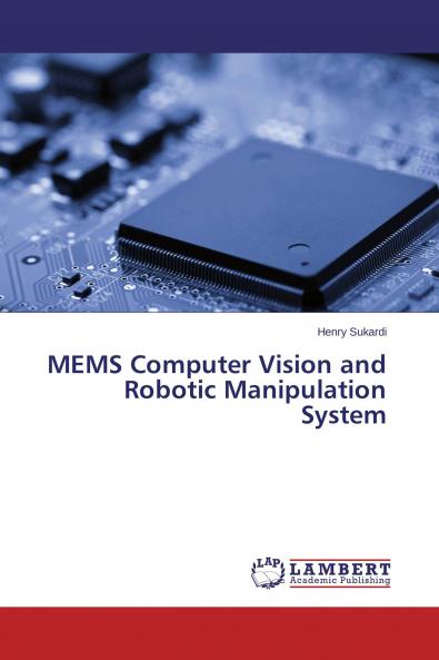 MEMS Computer Vision and Robotic Manipulation System