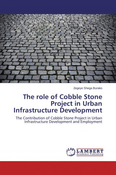 The role of Cobble Stone Project in Urban Infrastructure Development