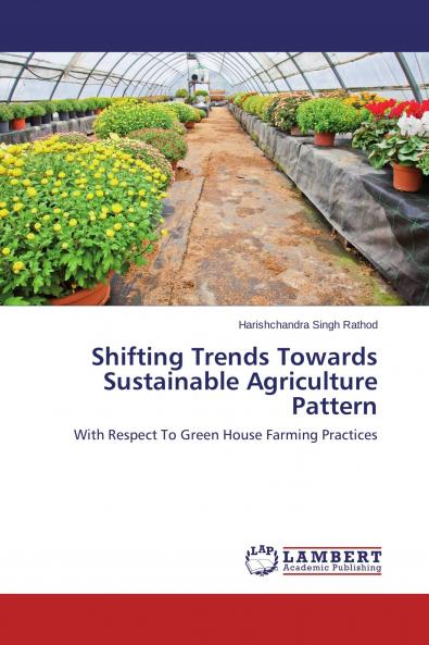 Shifting Trends Towards Sustainable Agriculture Pattern