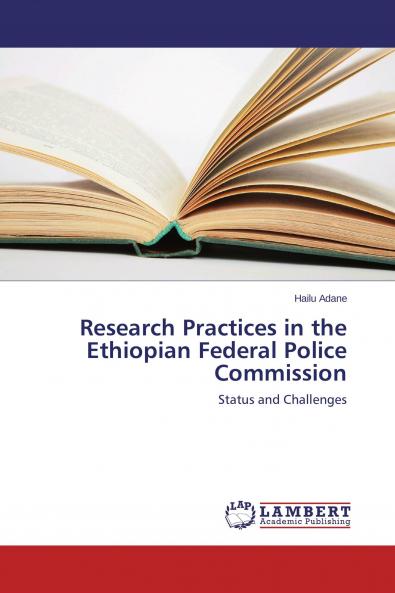 Research Practices in the Ethiopian Federal Police Commission