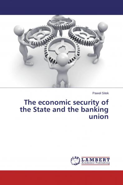 The economic security of the State and the banking union