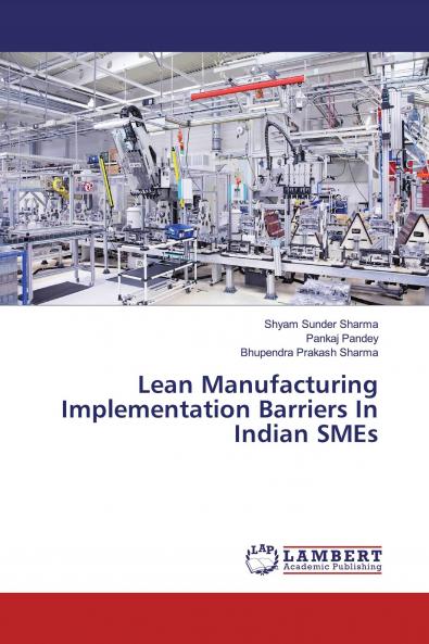 Lean Manufacturing Implementation Barriers In Indian SMEs