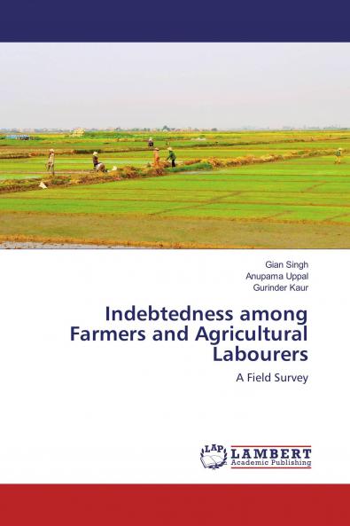 Indebtedness among Farmers and Agricultural Labourers