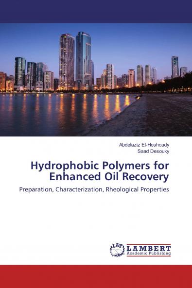 Hydrophobic Polymers for Enhanced Oil Recovery