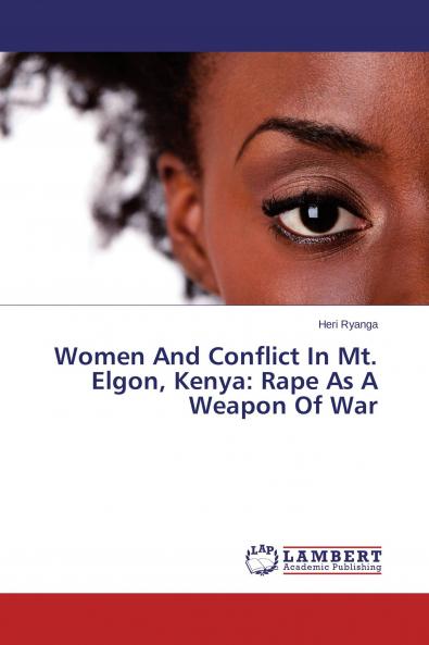 Women And Conflict In Mt. Elgon Kenya