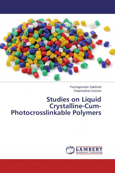 Studies on Liquid Crystalline-Cum-Photocrosslinkable Polymers
