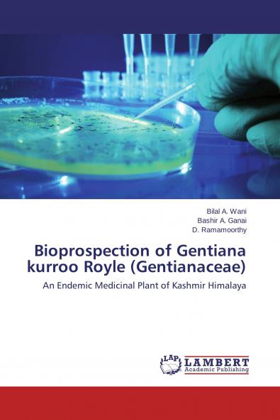Bioprospection of Gentiana kurroo Royle (Gentianaceae)