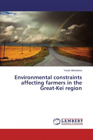 Environmental constraints affecting farmers in the Great-Kei region