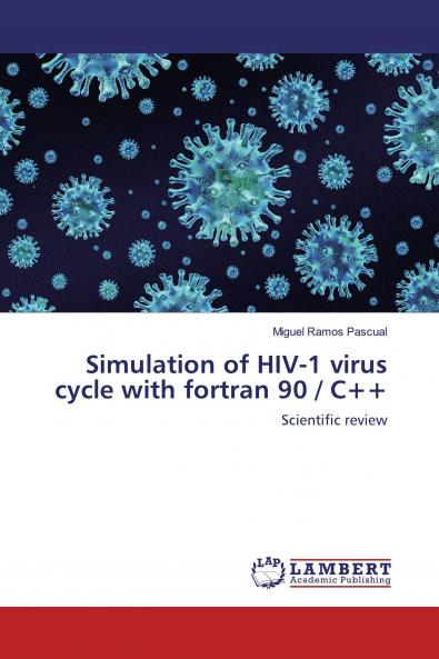 Simulation of HIV-1 virus cycle with fortran 90 / C++