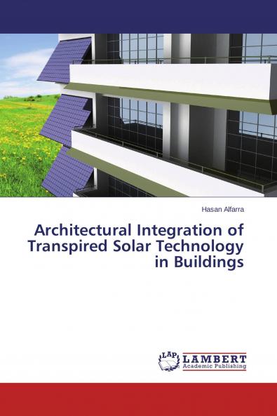 Architectural Integration of Transpired Solar Technology in Buildings