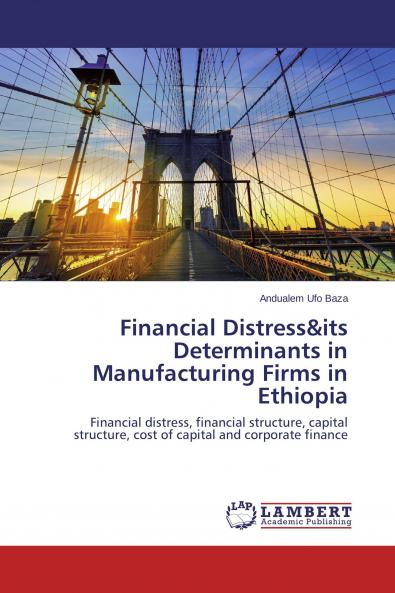 Financial Distress&its Determinants in Manufacturing Firms in Ethiopia