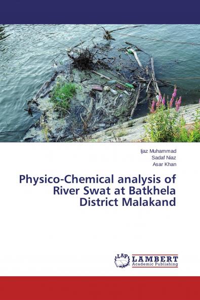 Physico-Chemical analysis of River Swat at Batkhela District Malakand
