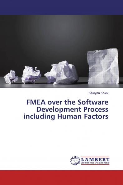 FMEA over the Software Development Process including Human Factors
