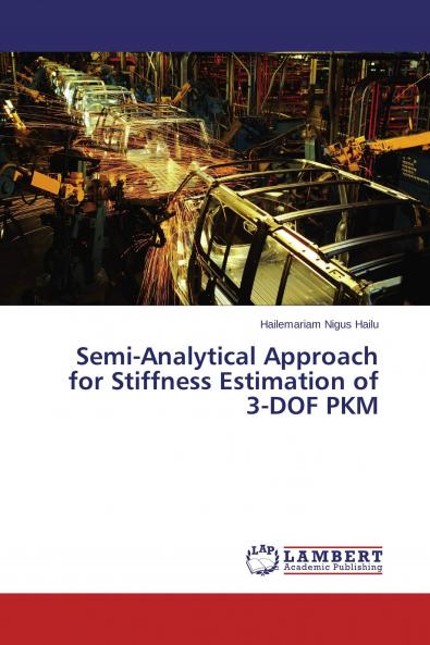Semi-Analytical Approach for Stiffness Estimation of 3-DOF PKM