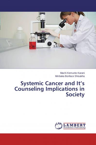 Systemic Cancer and It's Counseling Implications in Society
