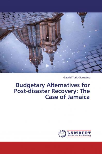 Budgetary Alternatives for Post-disaster Recovery