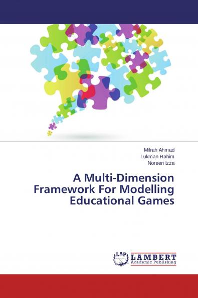A Multi-Dimension Framework For Modelling Educational Games